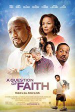 Watch A Question of Faith Merdb