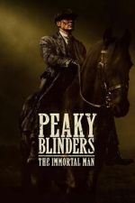 Peaky Blinders: The Immortal Man merdb
