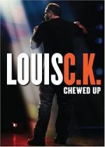 Watch Louis C.K.: Chewed Up Merdb