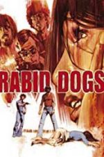 Watch Rabid Dogs Merdb