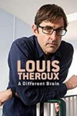 Watch Louis Theroux: A Different Brain Merdb