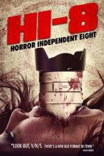 Watch Hi-8 (Horror Independent 8) Merdb