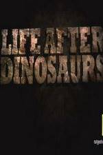 Watch Life After Dinosaurs Merdb