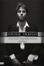 Watch Enrique Iglesias - Live from Odyssey Arena Belfast Merdb