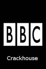 Watch BBC Crackhouse Merdb
