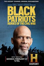 Watch Black Patriots: Heroes of the Civil War Merdb