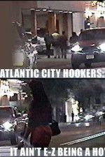 Watch Atlantic City Hookers: It Ain\'t E-Z Being a Ho\' Merdb
