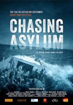 Watch Chasing Asylum Merdb