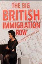 Watch The Big British Immigration Row Live Merdb