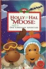 Watch Holly and Hal Moose: Our Uplifting Christmas Adventure Merdb