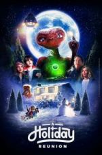 Watch E.T.: A Holiday Reunion Merdb