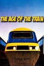 Watch The Age of the Train Merdb