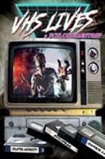 Watch VHS Lives: A Schlockumentary Merdb