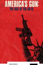 Watch America\'s Gun: Rise of the AR-15 Merdb