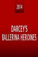 Watch Darcey's Ballerina Heroines Merdb