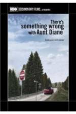 Watch There's Something Wrong with Aunt Diane Merdb