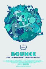 Watch Bounce: How the Ball Taught the World to Play Merdb