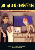 Watch An Alien Claymation (Short 2013) Merdb