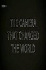 Watch The Camera That Changed the World Merdb