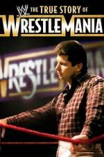 Watch The True Story of WrestleMania Merdb