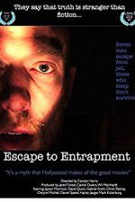 Watch Escape to Entrapment Merdb