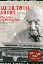 Watch Tell the Truth and Run George Seldes and the American Press Merdb