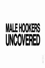 Watch Male Hookers Uncovered Merdb