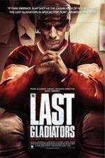 Watch The Last Gladiators Merdb