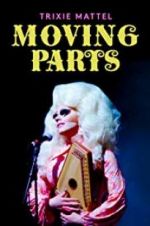 Watch Trixie Mattel: Moving Parts Merdb