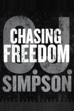 Watch O.J. Simpson: Chasing Freedom Merdb