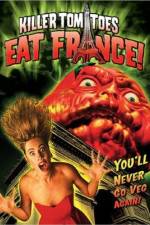 Watch Killer Tomatoes Eat France Merdb