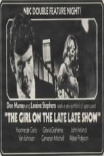 Watch The Girl on the Late, Late Show Merdb