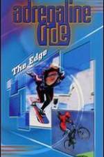 Watch Adrenaline Ride: The Edge Merdb