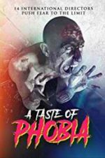 Watch A Taste of Phobia Merdb