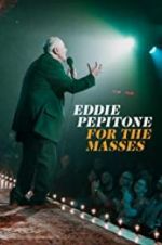 Watch Eddie Pepitone: For the Masses Merdb