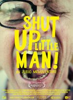 Watch Shut Up Little Man! An Audio Misadventure Merdb