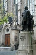 Watch Bach: A Passionate Life Merdb