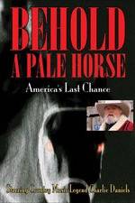 Watch Behold a Pale Horse: America's Last Chance Merdb