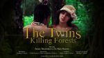 Watch The Twins Killing Forests Merdb