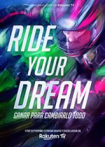 Watch Ride Your Dream Merdb