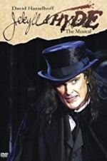 Watch Jekyll & Hyde: The Musical Merdb