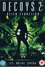 Watch Decoys 2: Alien Seduction Merdb