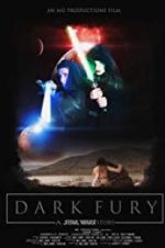 Watch Dark Fury: A Star Wars Fan Film Merdb
