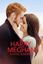Watch Harry & Meghan: A Royal Romance Merdb