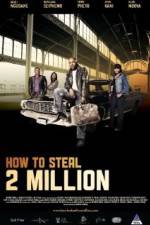 Watch How to Steal 2 Million Merdb