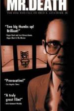 Watch Mr Death The Rise and Fall of Fred A Leuchter Jr Merdb