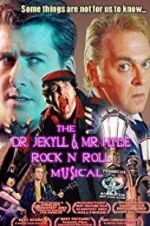 Watch The Dr. Jekyll & Mr. Hyde Rock \'n Roll Musical Merdb