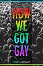 Watch How We Got Gay Merdb