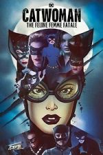 Watch DC Villains - Catwoman: The Feline Femme Fatale Merdb