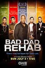 Watch Bad Dad Rehab Merdb